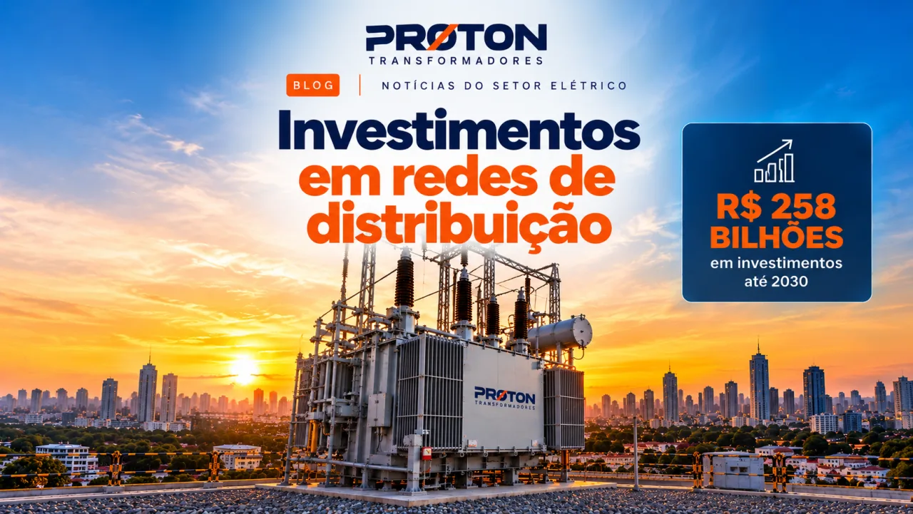 Investimentos em redes de distribuição de energia no Brasil podem alcançar R$ 258 bilhões até 2030